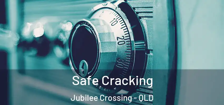  Safe Cracking Jubilee Crossing - QLD