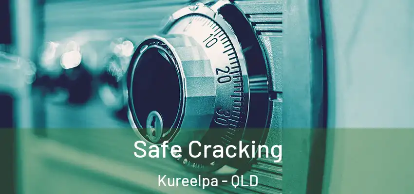 Safe Cracking Kureelpa - QLD