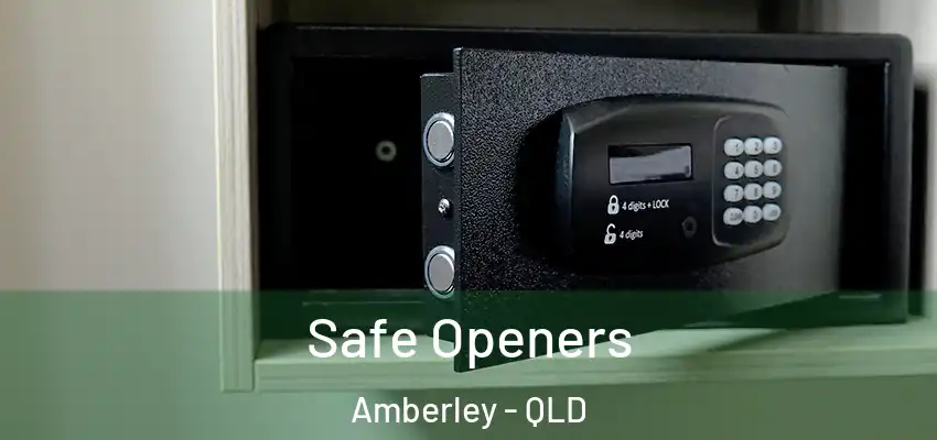  Safe Openers Amberley - QLD