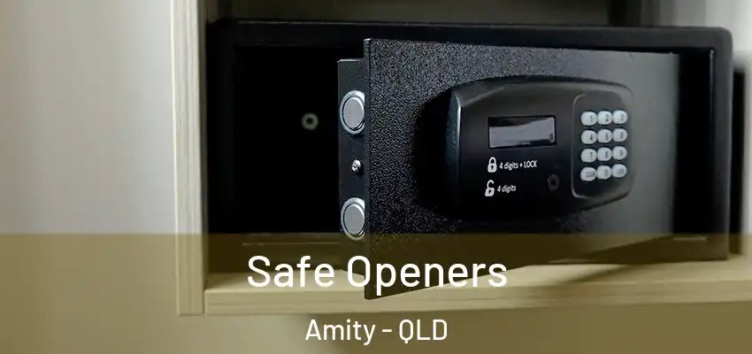  Safe Openers Amity - QLD
