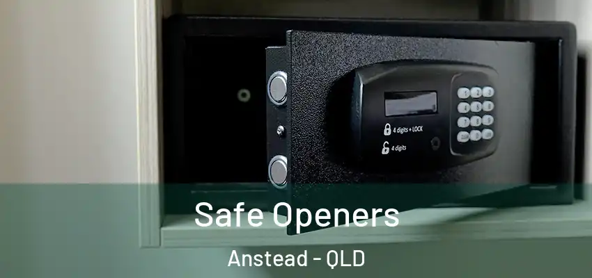  Safe Openers Anstead - QLD