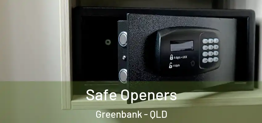 Safe Openers Greenbank - QLD