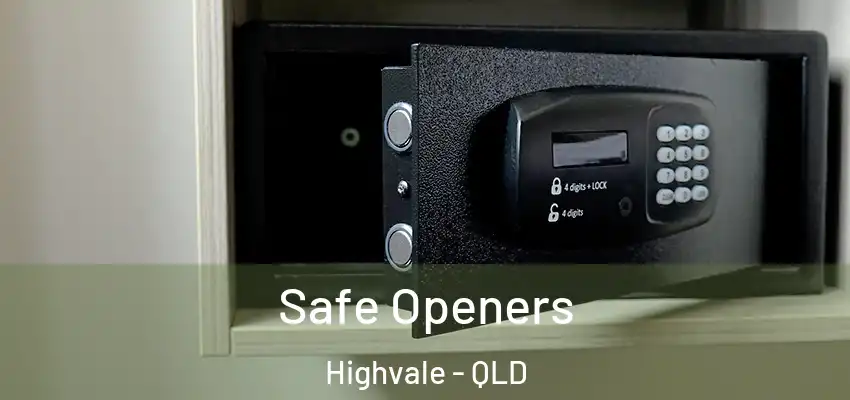  Safe Openers Highvale - QLD