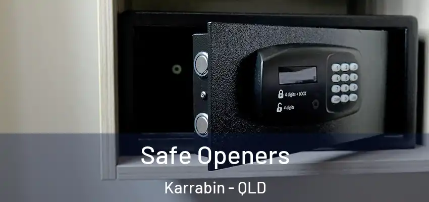  Safe Openers Karrabin - QLD