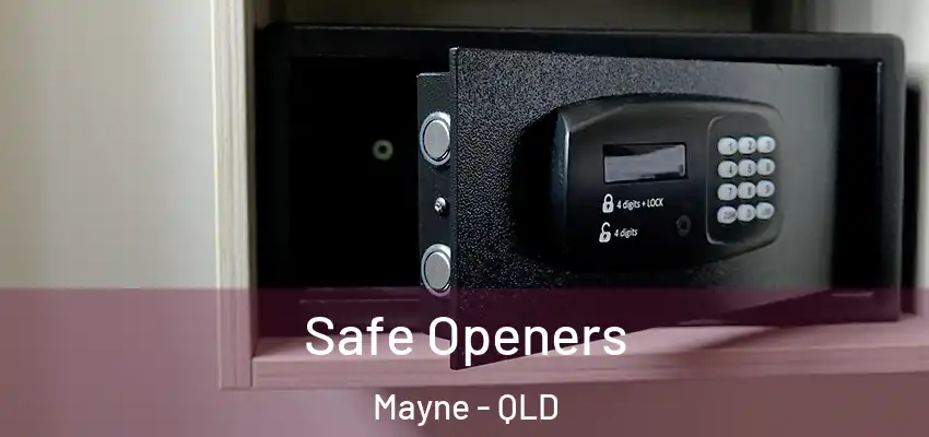  Safe Openers Mayne - QLD