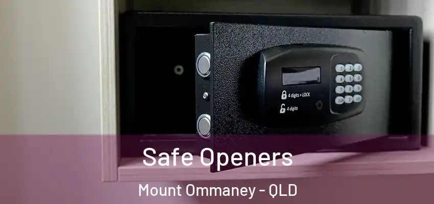  Safe Openers Mount Ommaney - QLD
