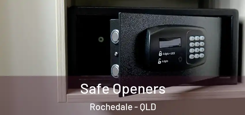  Safe Openers Rochedale - QLD