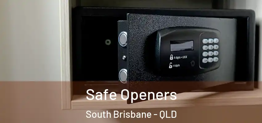Safe Openers South Brisbane - QLD