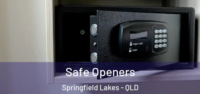 Safe Openers Springfield Lakes - QLD