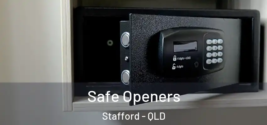 Safe Openers Stafford - QLD