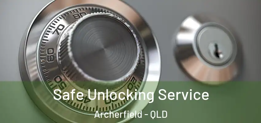  Safe Unlocking Service Archerfield - QLD