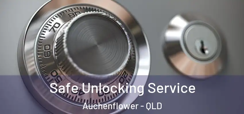  Safe Unlocking Service Auchenflower - QLD
