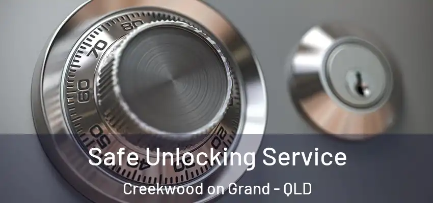  Safe Unlocking Service Creekwood on Grand - QLD