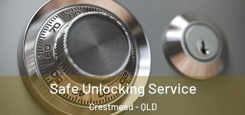  Safe Unlocking Service Crestmead - QLD