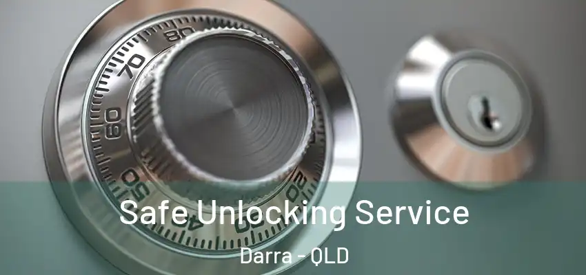  Safe Unlocking Service Darra - QLD