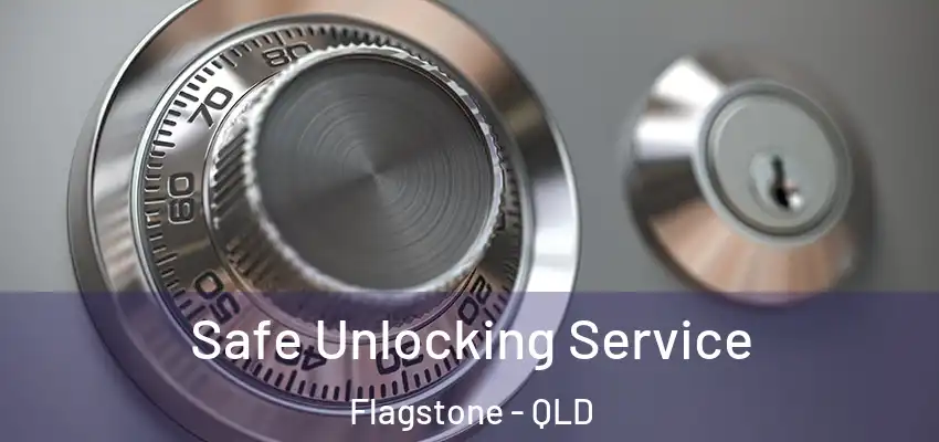 Safe Unlocking Service Flagstone - QLD