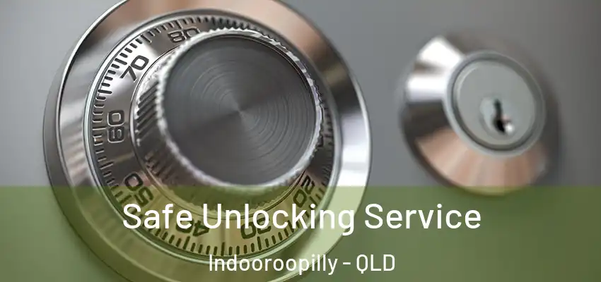 Safe Unlocking Service Indooroopilly - QLD