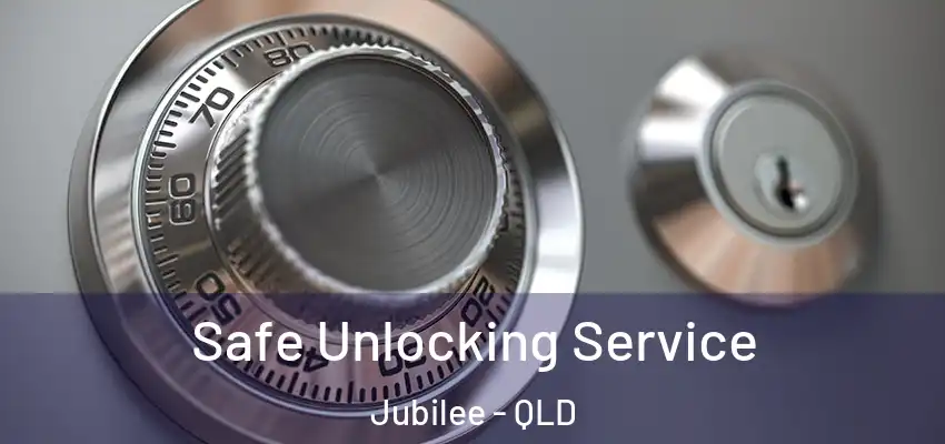 Safe Unlocking Service Jubilee - QLD