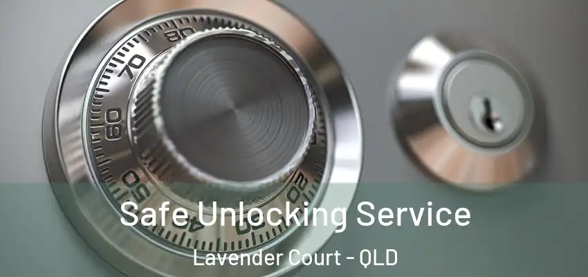  Safe Unlocking Service Lavender Court - QLD