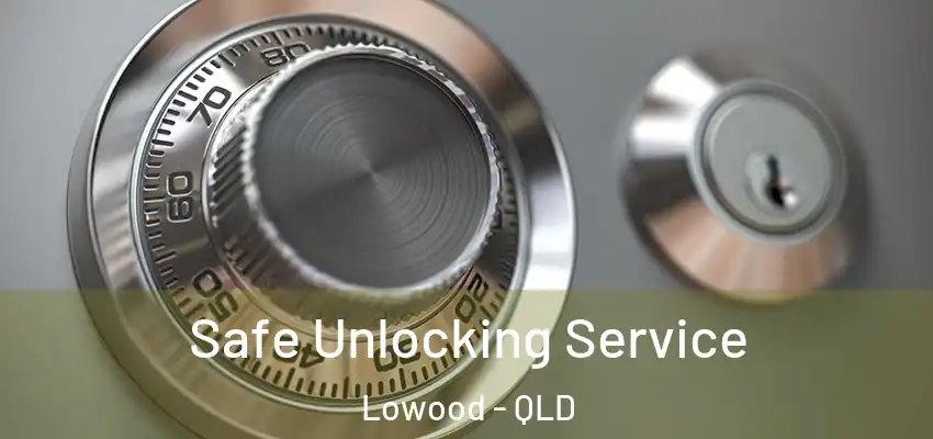 Safe Unlocking Service Lowood - QLD