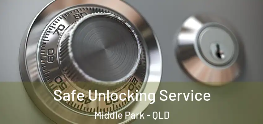  Safe Unlocking Service Middle Park - QLD