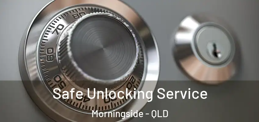  Safe Unlocking Service Morningside - QLD