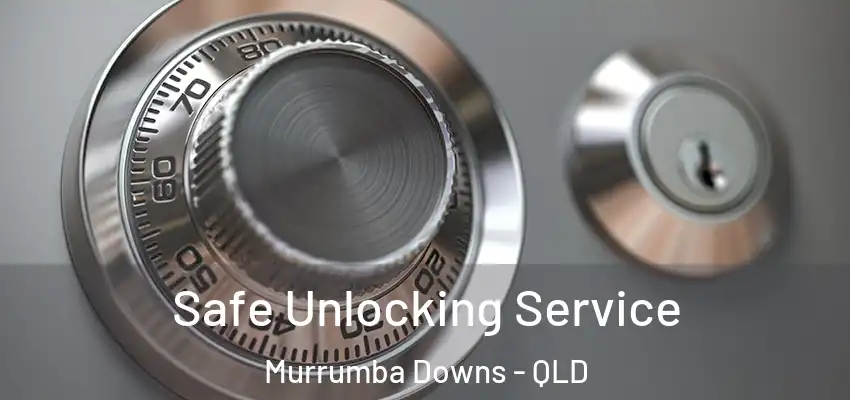  Safe Unlocking Service Murrumba Downs - QLD