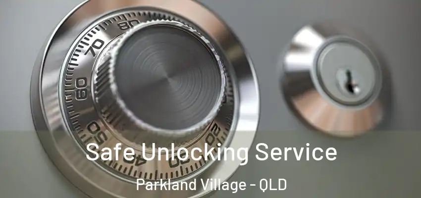  Safe Unlocking Service Parkland Village - QLD