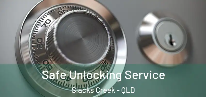 Safe Unlocking Service Slacks Creek - QLD