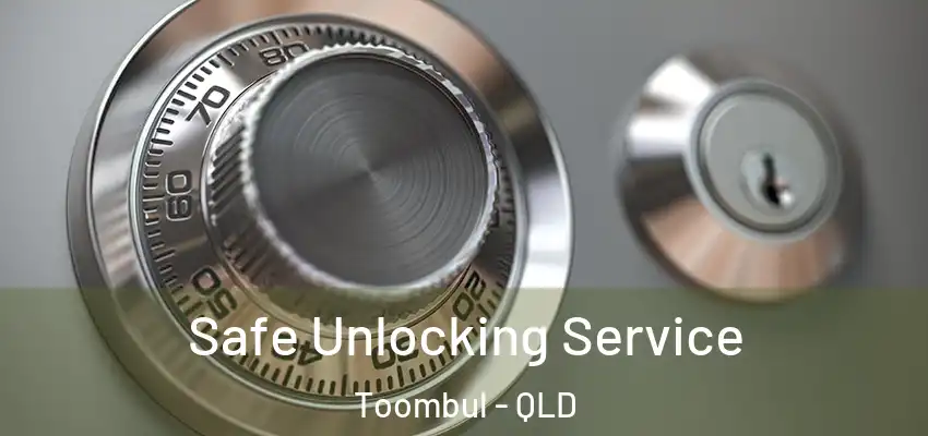 Safe Unlocking Service Toombul - QLD