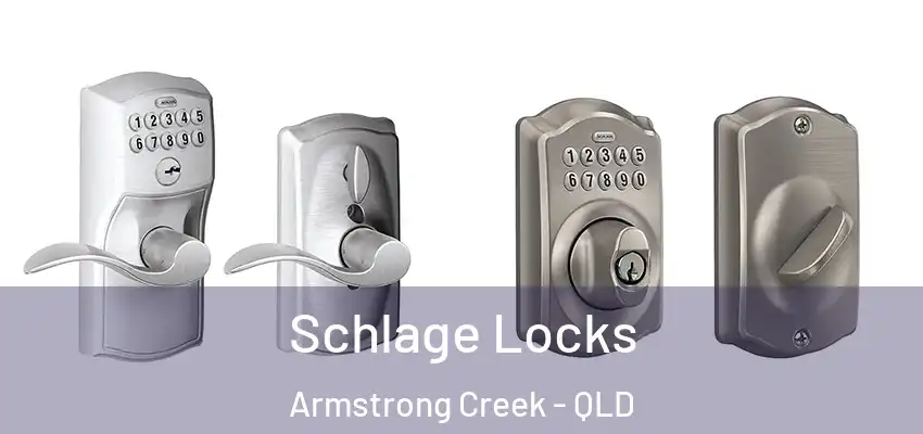  Schlage Locks Armstrong Creek - QLD