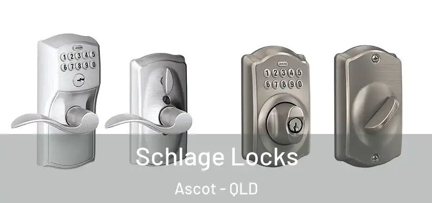  Schlage Locks Ascot - QLD