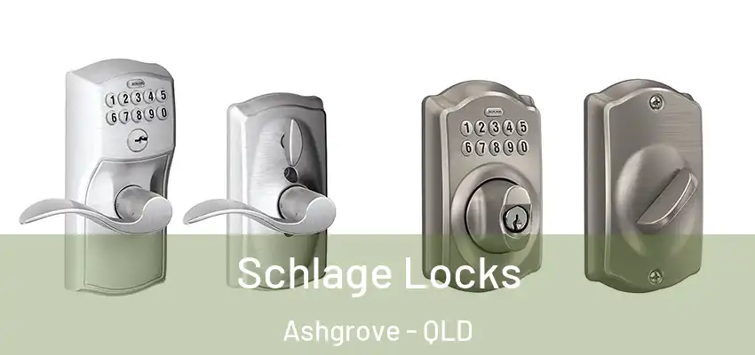 Schlage Locks Ashgrove - QLD