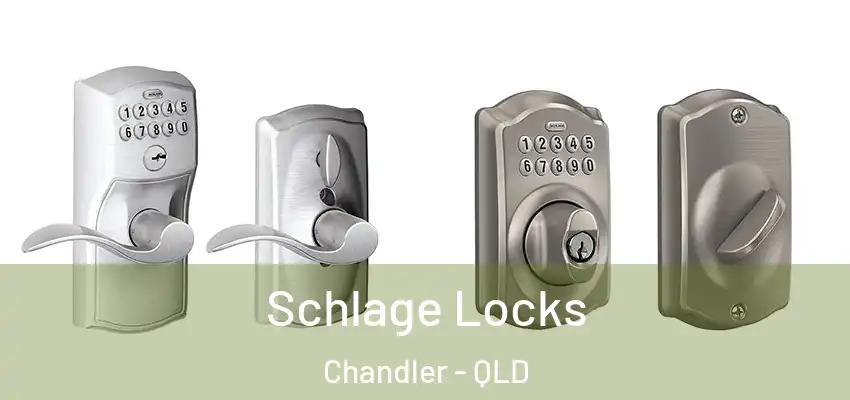  Schlage Locks Chandler - QLD