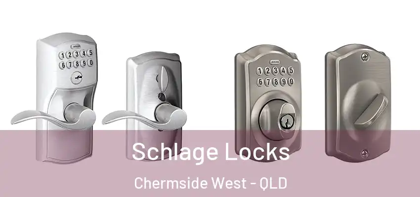  Schlage Locks Chermside West - QLD