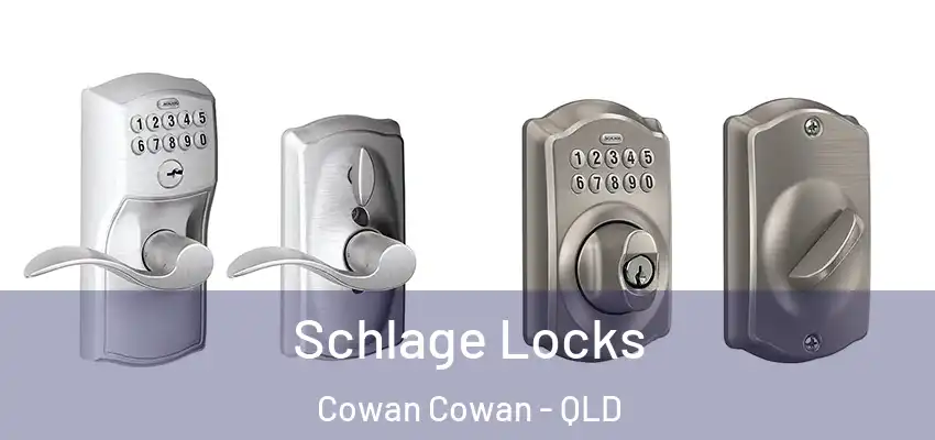  Schlage Locks Cowan Cowan - QLD