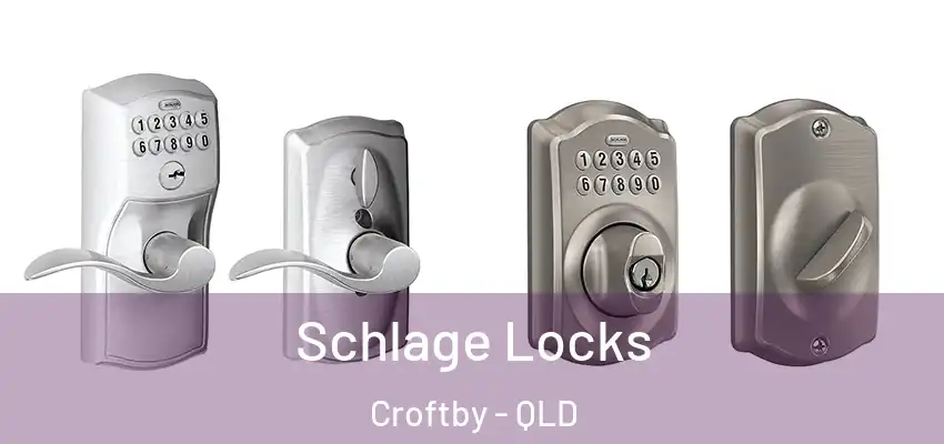  Schlage Locks Croftby - QLD