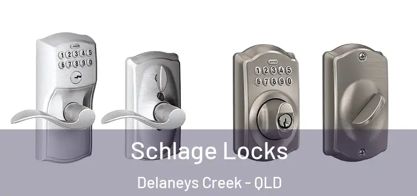  Schlage Locks Delaneys Creek - QLD