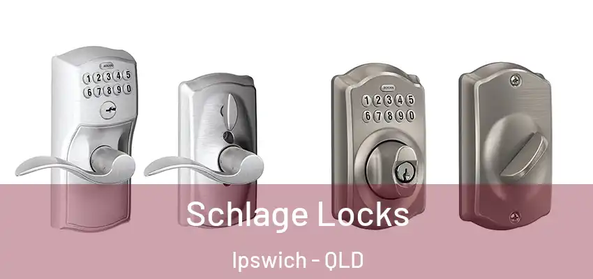  Schlage Locks Ipswich - QLD