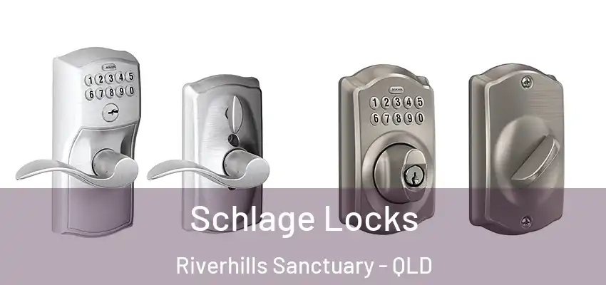  Schlage Locks Riverhills Sanctuary - QLD