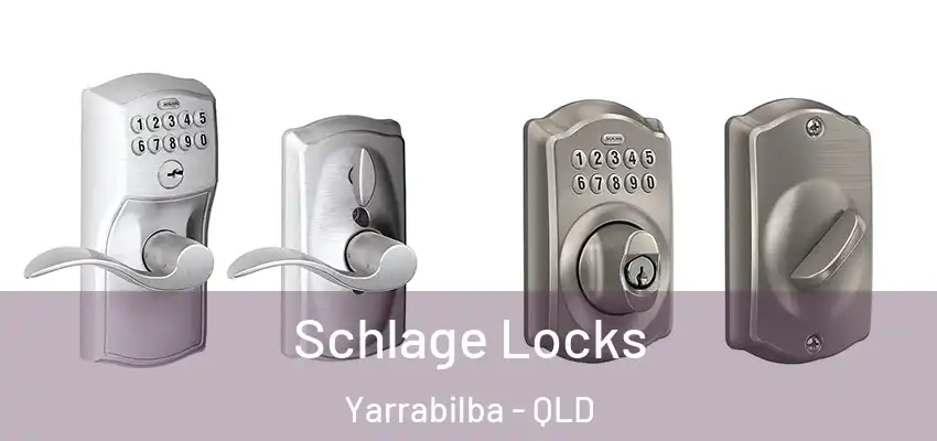 Schlage Locks Yarrabilba - QLD