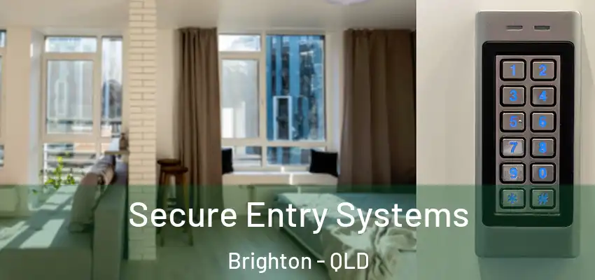  Secure Entry Systems Brighton - QLD
