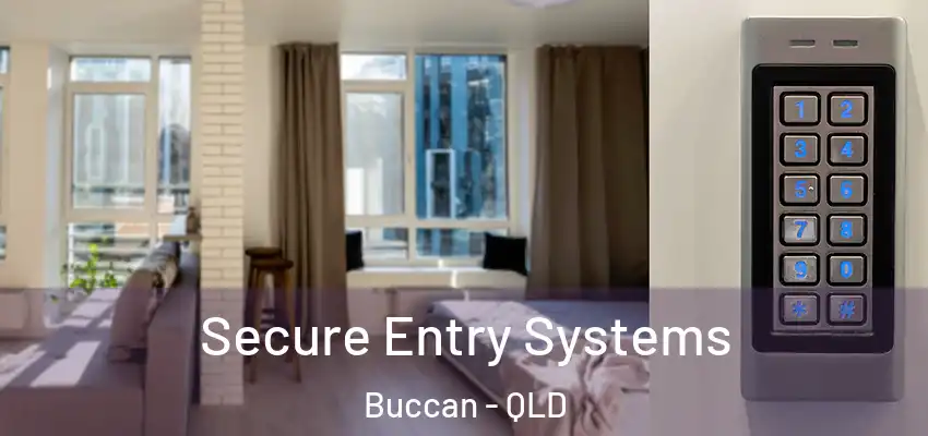  Secure Entry Systems Buccan - QLD