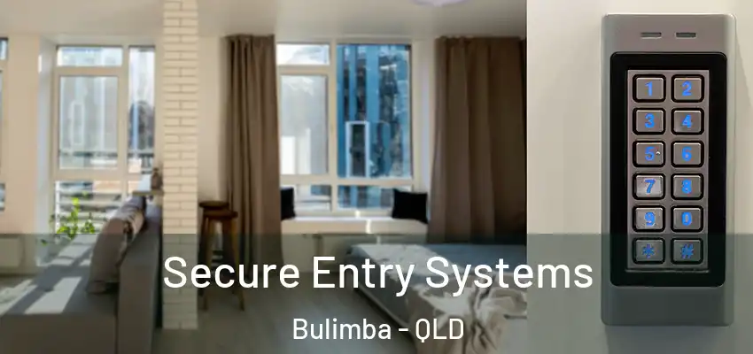 Secure Entry Systems Bulimba - QLD