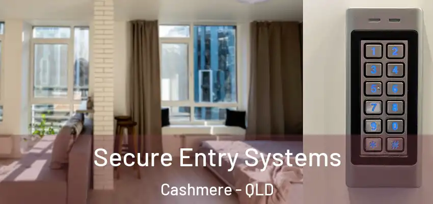 Secure Entry Systems Cashmere - QLD