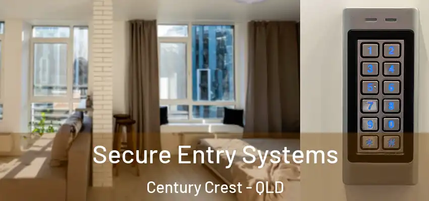 Secure Entry Systems Century Crest - QLD