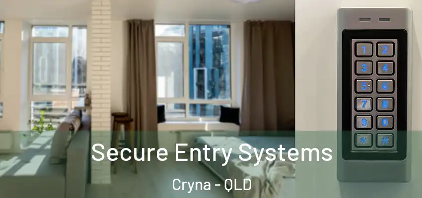  Secure Entry Systems Cryna - QLD