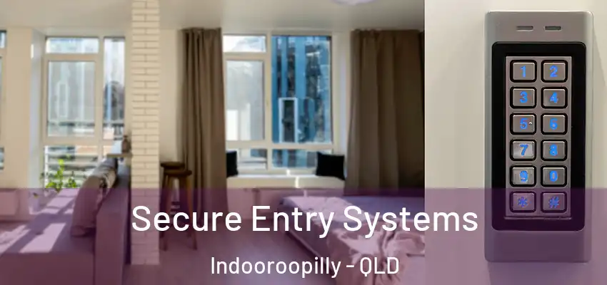  Secure Entry Systems Indooroopilly - QLD