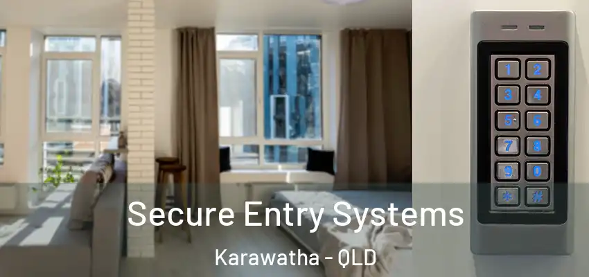  Secure Entry Systems Karawatha - QLD