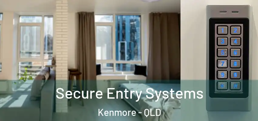Secure Entry Systems Kenmore - QLD